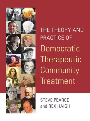 cover image of The Theory and Practice of Democratic Therapeutic Community Treatment